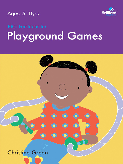 Title details for 100+ Fun Ideas for Playground Games by Christine Green - Available